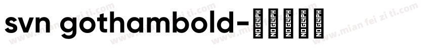 svn gothambold字体转换